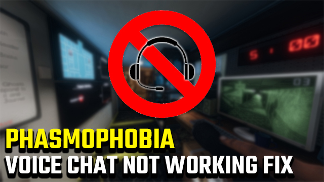 Phasmophobia voice chat not working fix