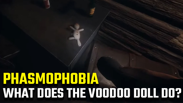 voodoo doll phasmophobia