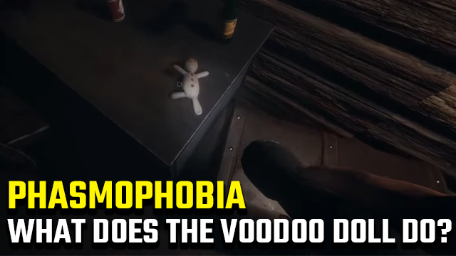 Phasmophobia voodoo doll