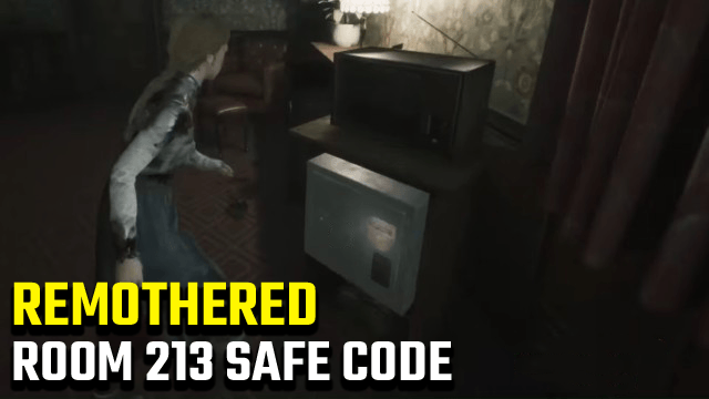 Remothered Broken Porcelain Room 213 Safe code