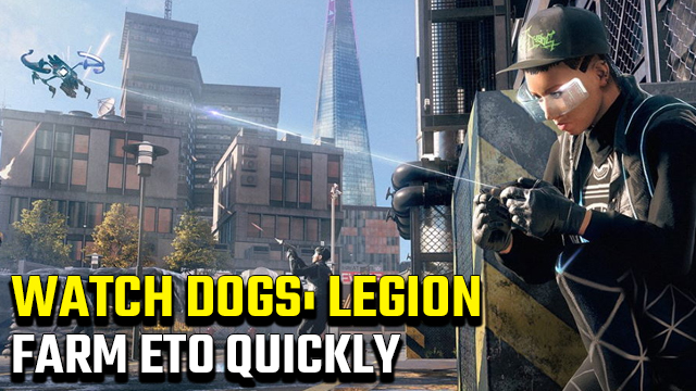 Watch Dogs: Legion Fast ETO