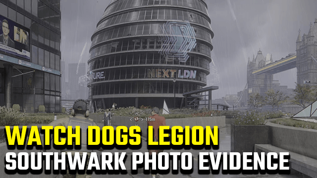 Watch Dogs Legion Southwark Photographic Evidence Guide