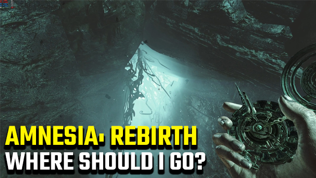 Where do I go in Amnesia: Rebirth?