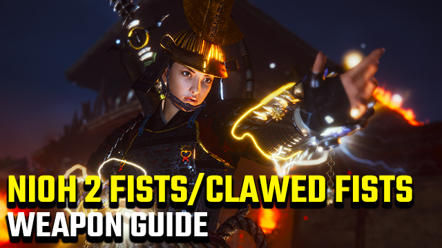 Nioh 2 Clawed Fist DLC weapon guide