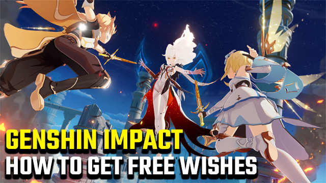 how to get free wishes in Genshin Impact