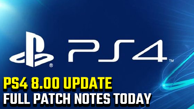 ps4 8.00 update patch notes