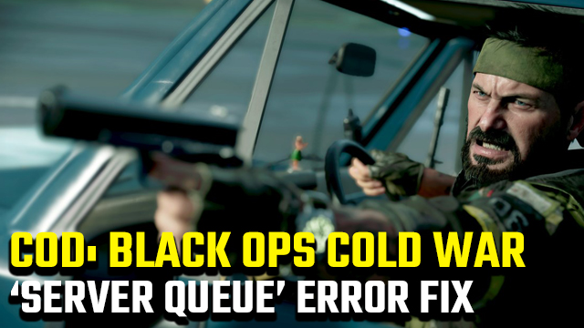 Black Ops Cold War Server Queue error