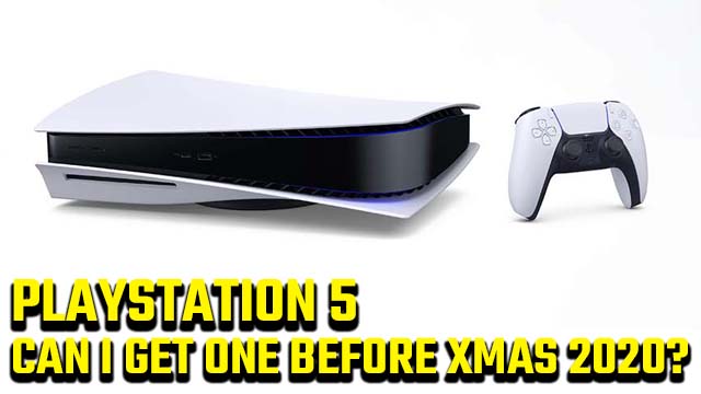 Can I get a PS5 before Christmas 2020?