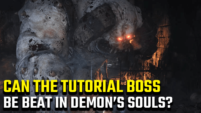 Beating Demon's Souls' Tutorial Vanguard Demon Boss Won't Save You