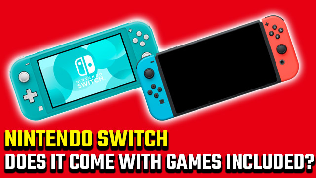 Does Nintendo Switch come with games included