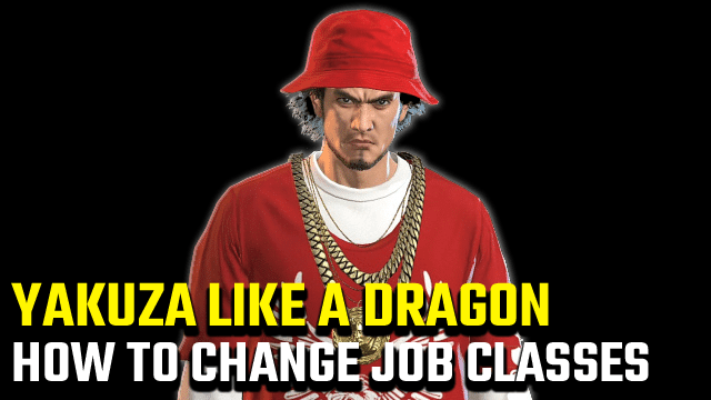 How to change jobs Yakuza Like a Dragon