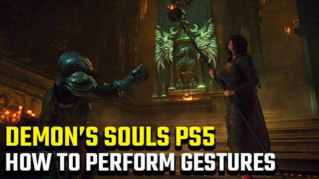 How to gesture in Demon's Souls remake