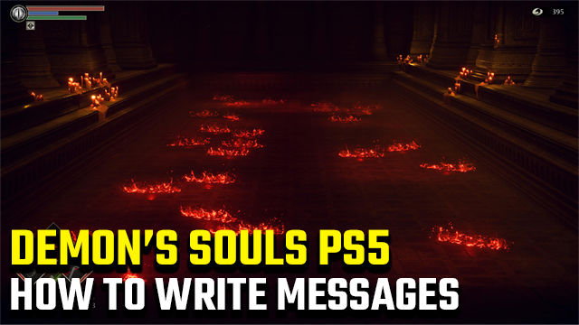 How to leave messages in Demon's Souls remake