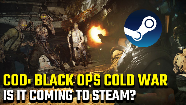 Is Black Ops Cold War coming to Steam?