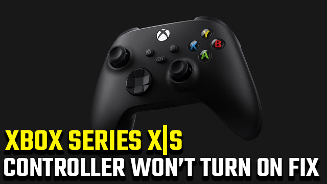 XBOX SERIES X-S controller won't turn on