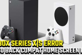 Xbox Series X|S Xbox 360 backwards compatibility home screen error