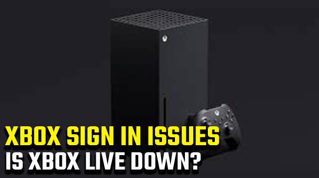Xbox not signing in issues xbox live down