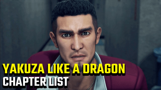 Yakuza: Like a Dragon Chapter List | How many chapters are there