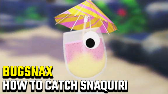 How to catch Snaquiri in Bugsnax