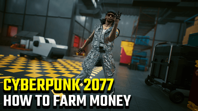 Cyberpunk Best Way To Make Money Cyberpunk 2077 Get money quick | Farm Eurodollars - GameRevolution