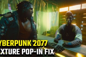 Cyberpunk 2077 Pop-In Fix
