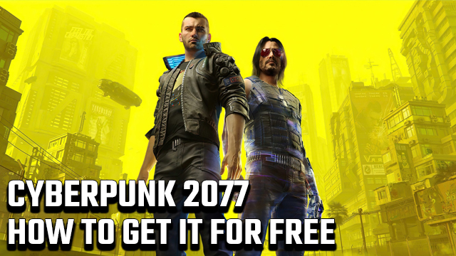 How to get Cyberpunk 2077 for free