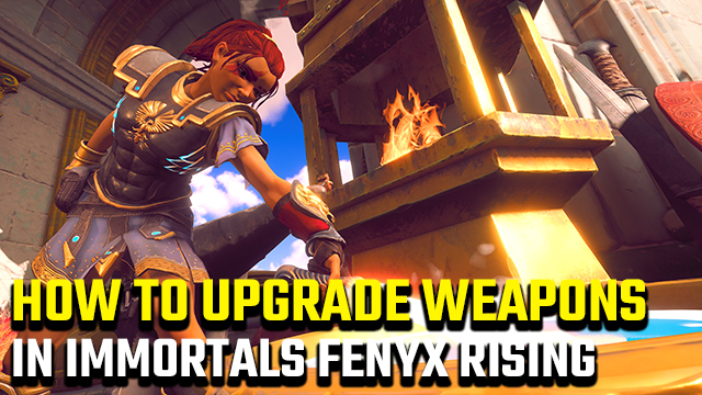 How to upgrade weapons in Immortals Fenyx Rising