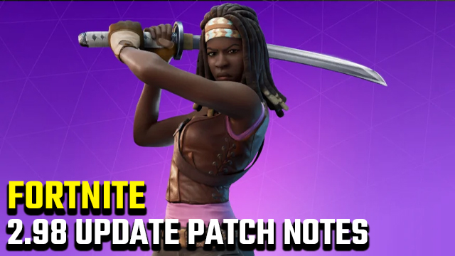 fortnite 2.98 update patch notes