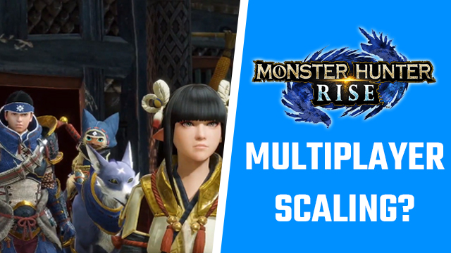 Monster Hunter Rise multiplayer scaling