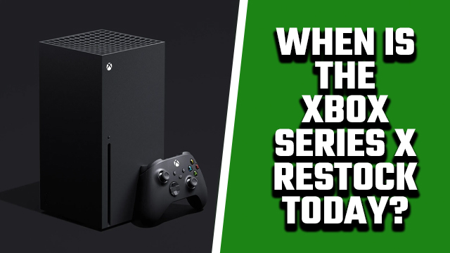 when is the xbox series x restock today march 25