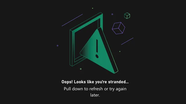 Android and iOS Xbox app Oops looks like you're stranded fix