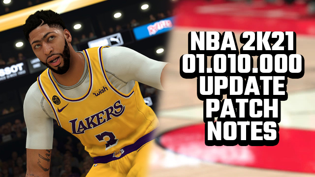 NBA 2K21 01.010.000 UPDATE PATCH NOTES