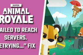 Super Animal Royale 'Failed to reach servers. Retrying...'