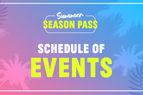 summer season pass schedule