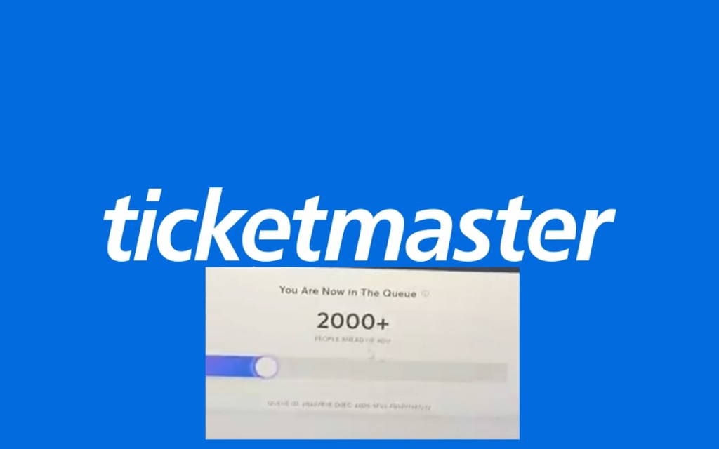 ticketmaster crashed queue explained 2000 ahead of you