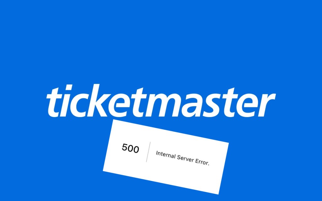 ticketmaster down 500 internal server error