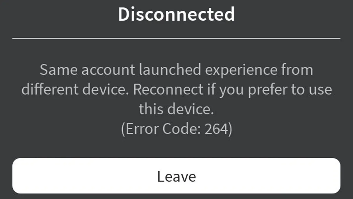 Roblox Error 264: How To Fix 'Same Account Launched Experience