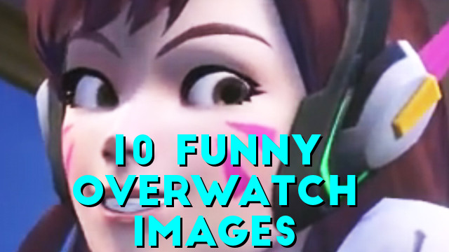 10 Funny Overwatch Images