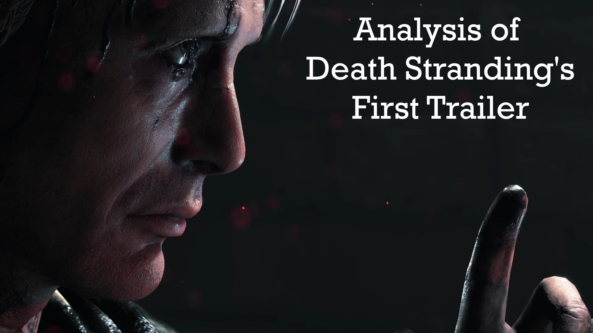 Analysis of Death Stranding\'s First Trailer