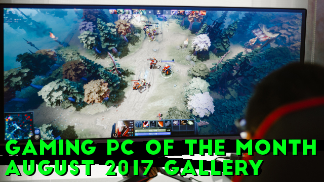 Gaming PC of the Month: August 2017